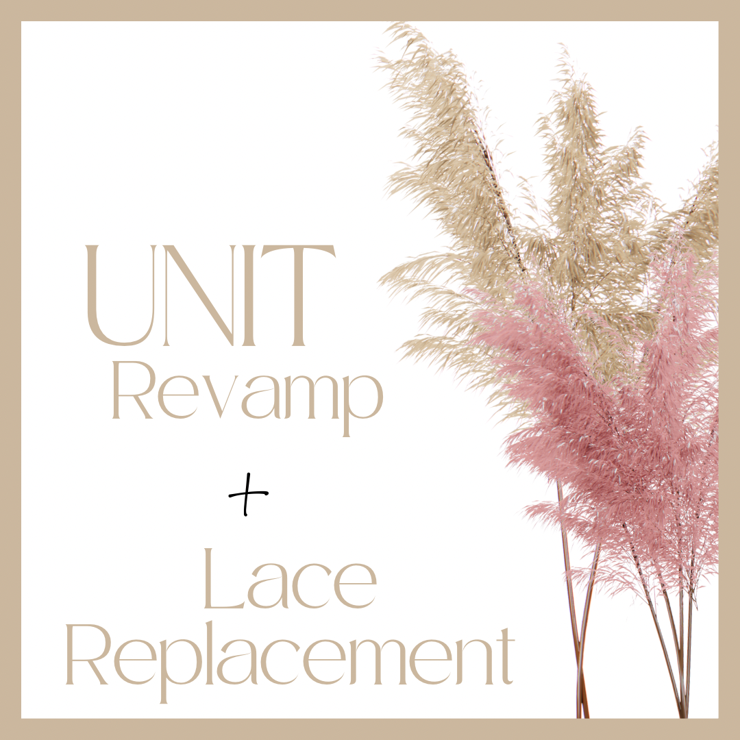 Unit Revamp + Lace Replacement